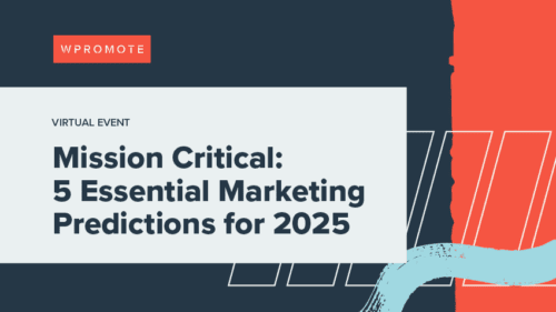A promotional graphic for a Wpromote virtual event titled "Mission Critical: 5 Essential Marketing Predictions for 2025" with abstract design elements.